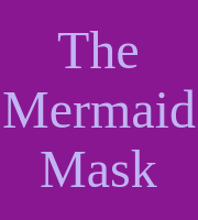 The Mermaid Mask